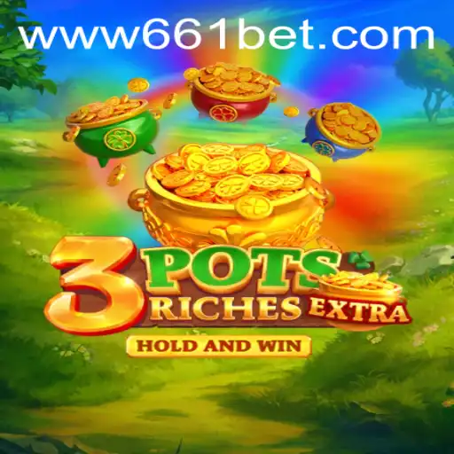 Discover the Excitement of 3potsExtra on 661bet.COM