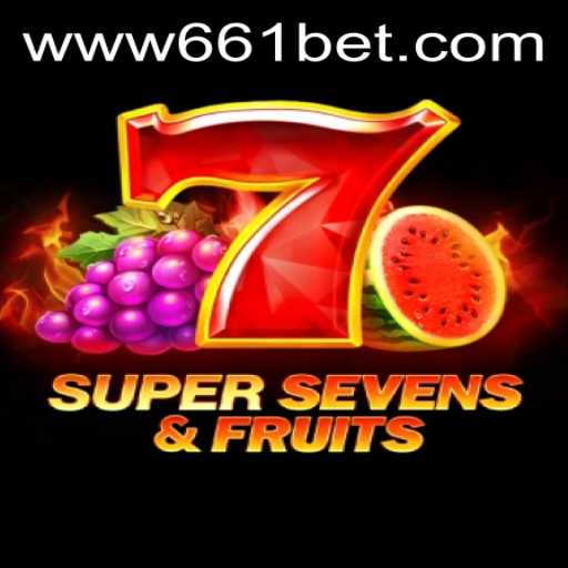 Exciting Gameplay with 7SuperSevensFruits at 661bet.COM
