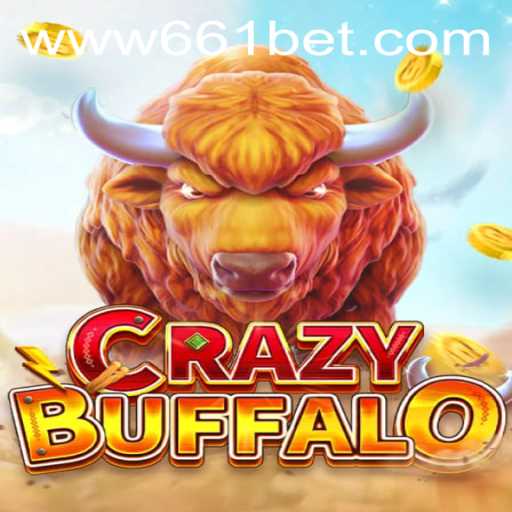 Unleashing the Thrills: Exploring CRAZYBUFFALO with 661bet.COM