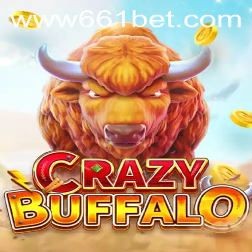 Unleashing the Thrills: Exploring CRAZYBUFFALO with 661bet.COM