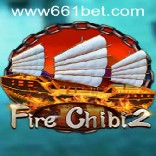 Introducing FireChibi2: A Thrilling Adventure Game on 661bet.COM