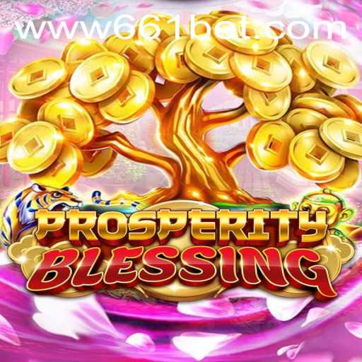 Exploring the Exciting World of ProsperityBlessing