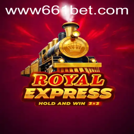 Exploring the Thrilling World of RoyalExpress: A Casino Adventure with 661bet.COM
